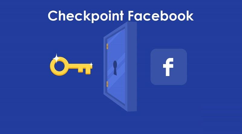 Tài khoản facebook vừa mới bị checkpoint