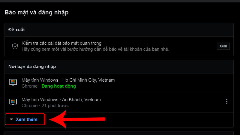 tại mục “Nơi bạn đã đăng nhập”, bạn chọn “Xem thêm”