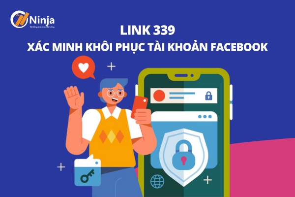 Link 339 Facebook - Giải pháp xác minh danh tính trên Facebook