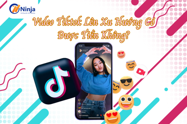 Video tiktok lên xu hướng có được tiền không?