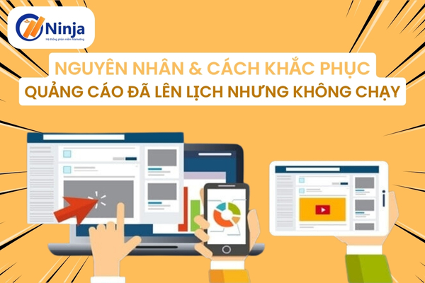 Quảng cáo đã lên lịch nhưng không chạy phải làm sao?